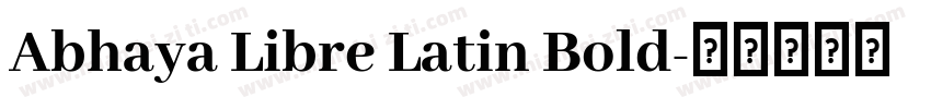 Abhaya Libre Latin Bold字体转换